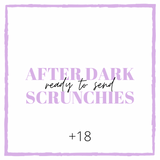 After Dark Ready to Send Scrunchies